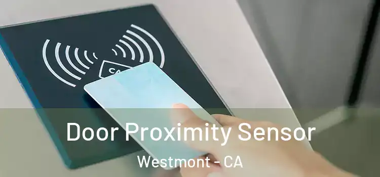 Door Proximity Sensor Westmont - CA