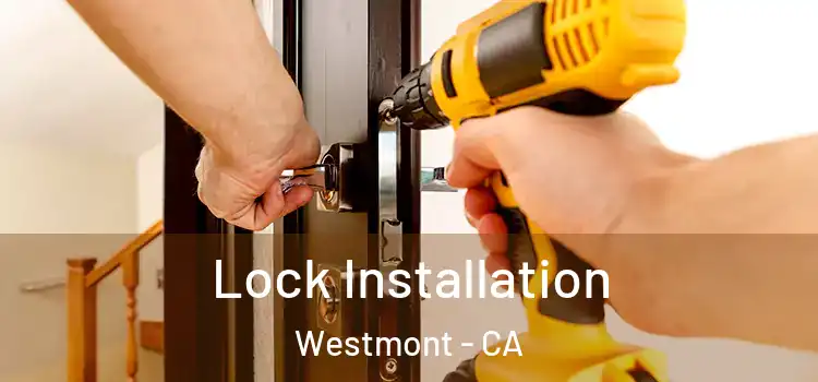 Lock Installation Westmont - CA