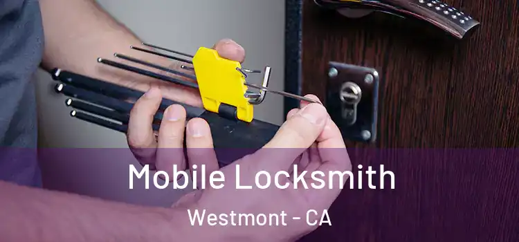 Mobile Locksmith Westmont - CA