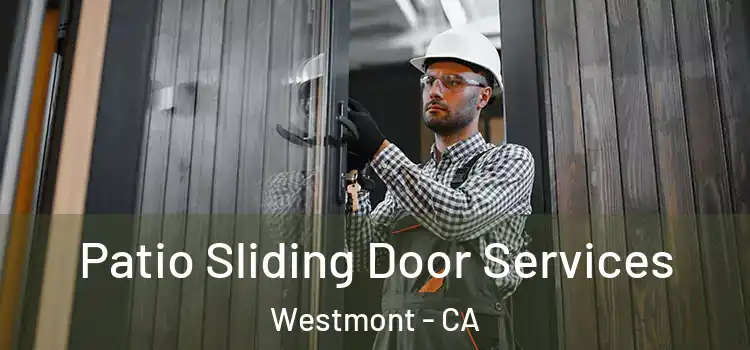 Patio Sliding Door Services Westmont - CA