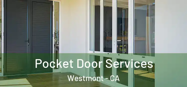 Pocket Door Services Westmont - CA