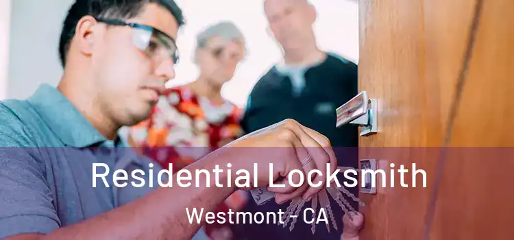 Residential Locksmith Westmont - CA