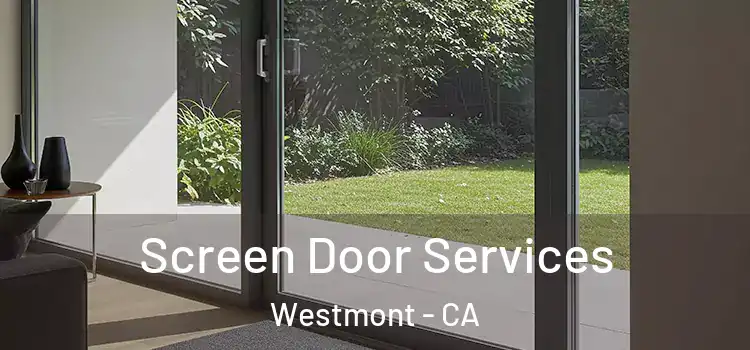 Screen Door Services Westmont - CA